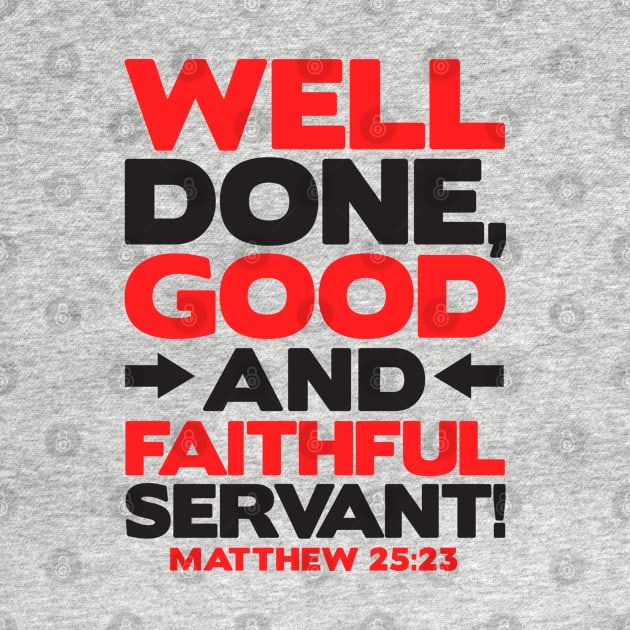 Matthew 25:23 Well Done by Plushism